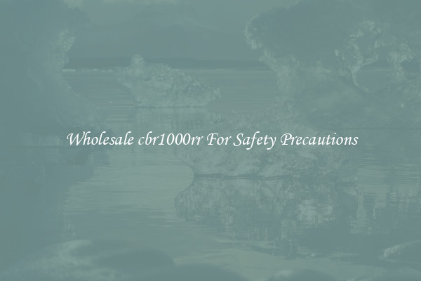 Wholesale cbr1000rr For Safety Precautions