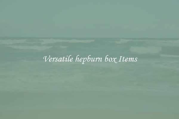 Versatile hepburn box Items