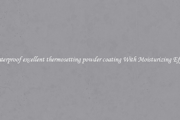 Waterproof excellent thermosetting powder coating With Moisturizing Effect