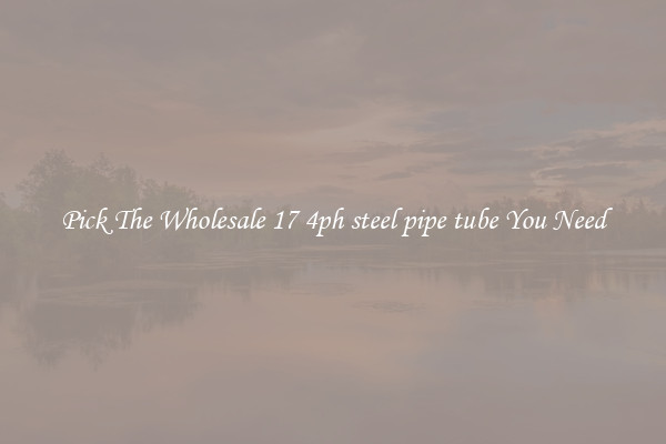 Pick The Wholesale 17 4ph steel pipe tube You Need