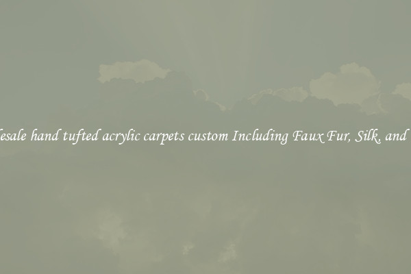 Wholesale hand tufted acrylic carpets custom Including Faux Fur, Silk, and Wool 