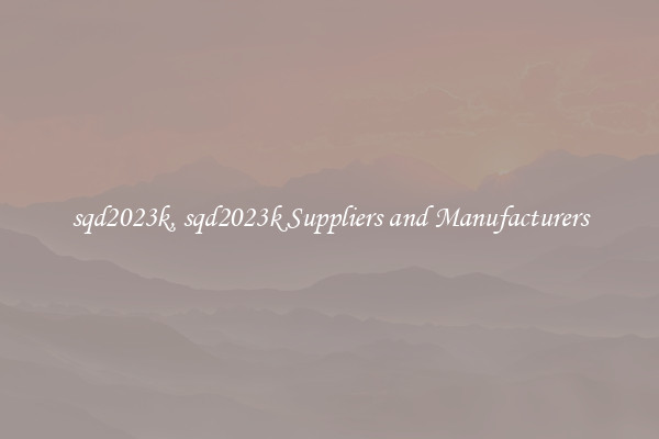sqd2023k, sqd2023k Suppliers and Manufacturers