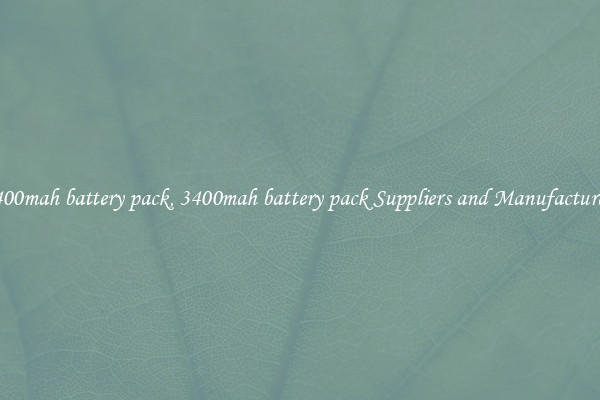 3400mah battery pack, 3400mah battery pack Suppliers and Manufacturers