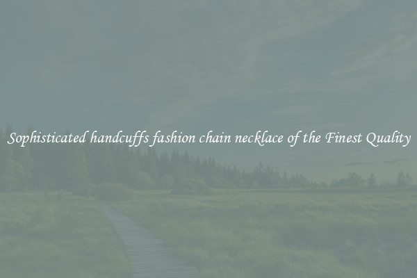 Sophisticated handcuffs fashion chain necklace of the Finest Quality