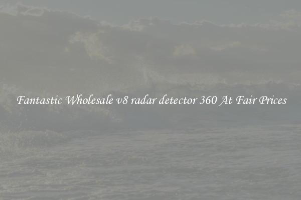 Fantastic Wholesale v8 radar detector 360 At Fair Prices