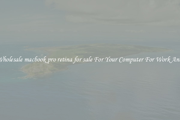 Crisp Wholesale macbook pro retina for sale For Your Computer For Work And Home