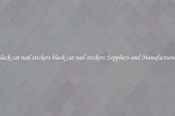 black cat nail stickers black cat nail stickers Suppliers and Manufacturers