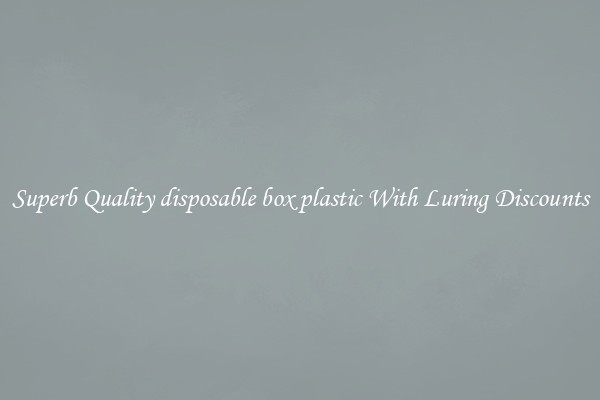 Superb Quality disposable box plastic With Luring Discounts