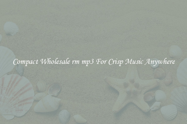 Compact Wholesale rm mp3 For Crisp Music Anywhere