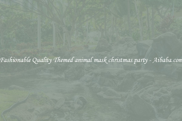 Fashionable Quality Themed animal mask christmas party - Aibaba.com