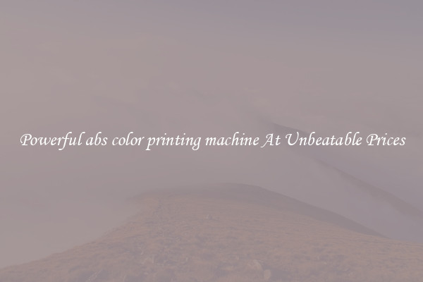 Powerful abs color printing machine At Unbeatable Prices